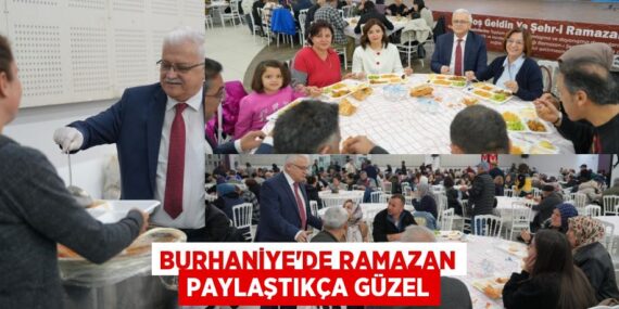 BURHANİYE’DE RAMAZAN PAYLAŞTIKÇA GÜZEL