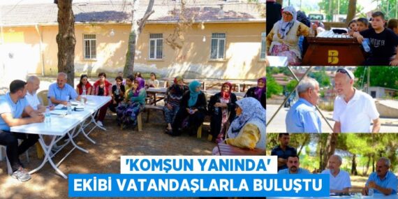 “KOMŞUN YANINDA” EKİBİ VATANDAŞLARLA BULUŞTU