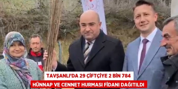 TAVŞANLI’DA 29 ÇİFTÇİYE 2 BİN 784 HÜNNAP VE CENNET HURMASI FİDANI DAĞITILDI