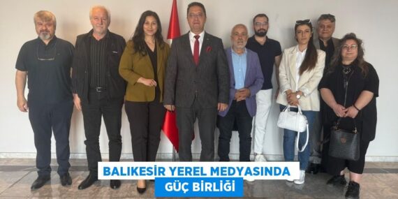 BALIKESİR YEREL MEDYASINDA    GÜÇ BİRLİĞİ