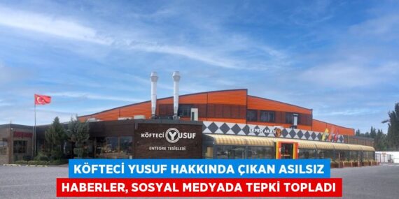 KÖFTECİ YUSUF HAKKINDA ÇIKAN ASILSIZ HABERLER, SOSYAL MEDYADA TEPKİ TOPLADI