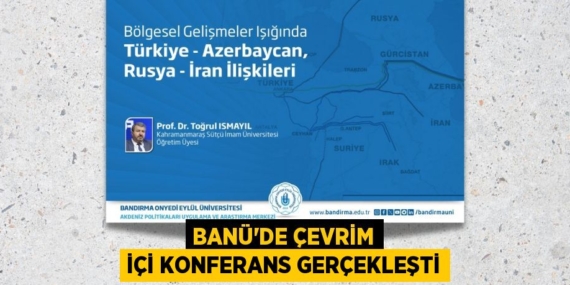 BANÜ’DE ÇEVRİM İÇİ KONFERANS GERÇEKLEŞTİ