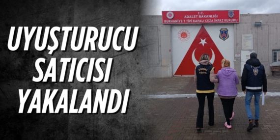 UYUŞTURUCU SATICISI YAKALANDI