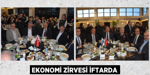 EKONOMİ ZİRVESİ İFTARDA