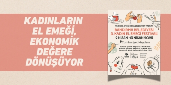 KADINLARIN EL EMEĞİ, EKONOMİK DEĞERE DÖNÜŞÜYOR