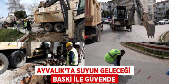 AYVALIK’TA SUYUN GELECEĞİ BASKİ İLE GÜVENDE