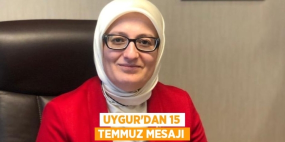 UYGUR’DAN 15 TEMMUZ MESAJI