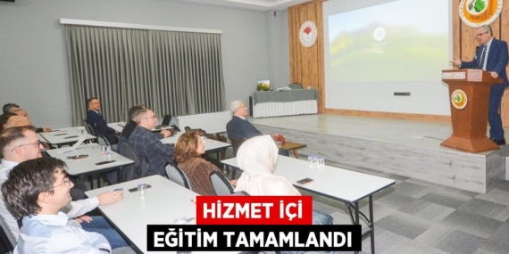 HİZMET İÇİ EĞİTİM TAMAMLANDI