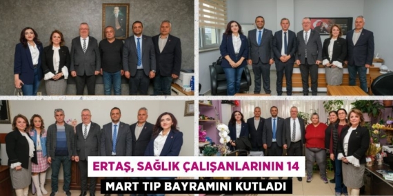 ERTAŞ, SAĞLIK ÇALIŞANLARININ 14 MART TIP BAYRAMINI KUTLADI