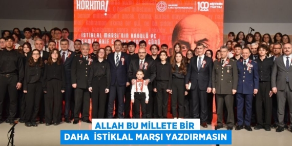 ALLAH BU MİLLETE BİR DAHA  İSTİKLAL MARŞI YAZDIRMASIN