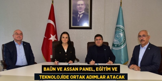 BAÜN VE ASSAN PANEL, EĞİTİM VE    TEKNOLOJİDE ORTAK ADIMLAR ATACAK