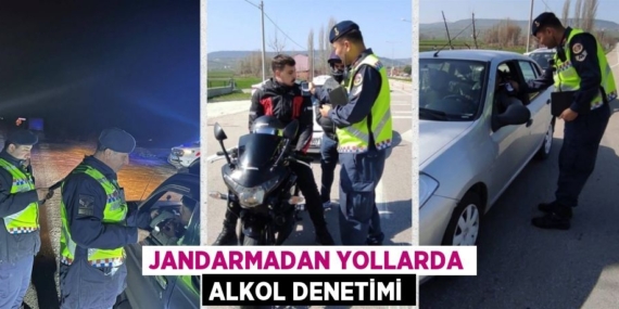 JANDARMADAN YOLLARDA ALKOL DENETİMİ