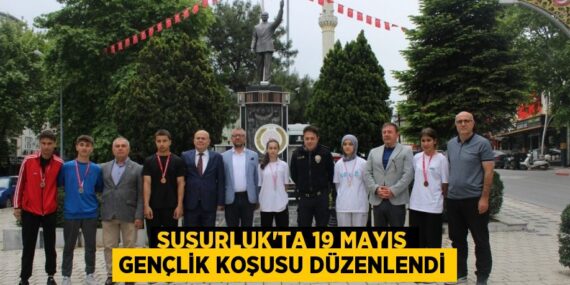 SUSURLUK’TA 19 MAYIS GENÇLİK KOŞUSU DÜZENLENDİ