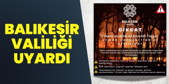 BALIKESİR VALİLİĞİ UYARDI