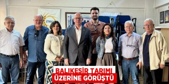 BALIKESİR TARIMI ÜZERİNE GÖRÜŞTÜ