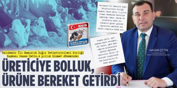 ÜRETİCİYE BOLLUK,  ÜRÜNE BEREKET GETİRDİ