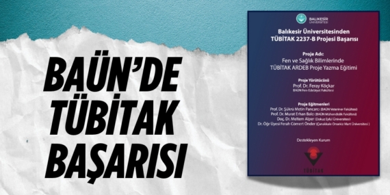 BAÜN’DE TÜBİTAK BAŞARISI