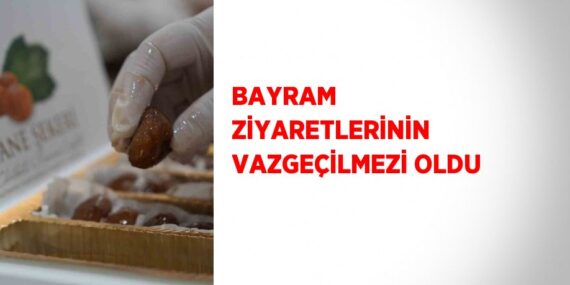 BAYRAM ZİYARETLERİNİN VAZGEÇİLMEZİ OLDU