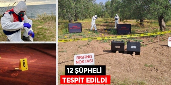 12 ŞÜPHELİ TESPİT EDİLDİ