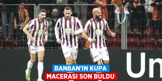 BANBAN’IN KUPA MACERASI SON BULDU