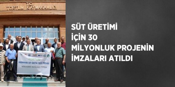 SÜT ÜRETİMİ İÇİN 30 MİLYONLUK PROJENİN İMZALARI ATILDI