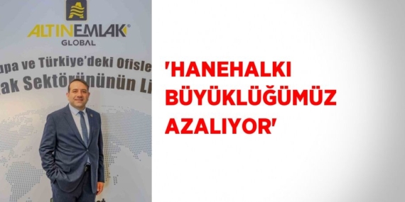 ‘HANEHALKI BÜYÜKLÜĞÜMÜZ AZALIYOR’