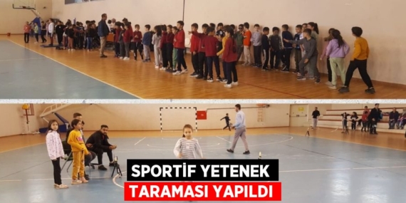 SPORTİF YETENEK TARAMASI YAPILDI