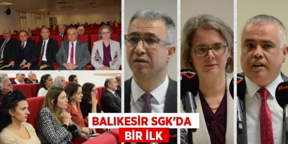 BALIKESİR SGK’DA   BİR İLK