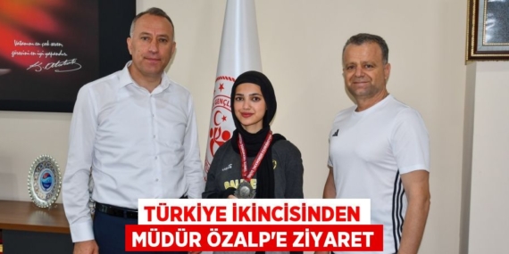 TÜRKİYE İKİNCİSİNDEN MÜDÜR ÖZALP’E ZİYARET