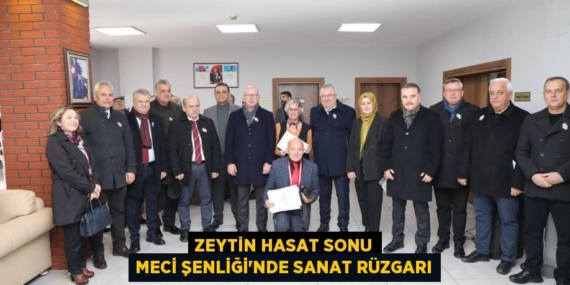 ZEYTİN HASAT SONU MECİ ŞENLİĞİ’NDE SANAT RÜZGARI