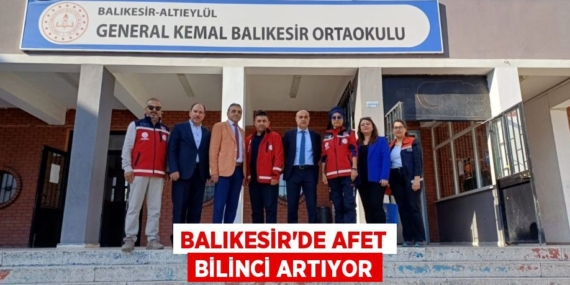 BALIKESİR’DE AFET BİLİNCİ ARTIYOR