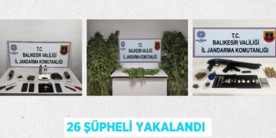 26 şüpheli yakalandı