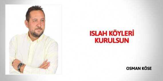 ISLAH KÖYLERİ KURULSUN