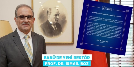 BANÜ’DE YENİ REKTÖR PROF. DR. İSMAİL BOZ