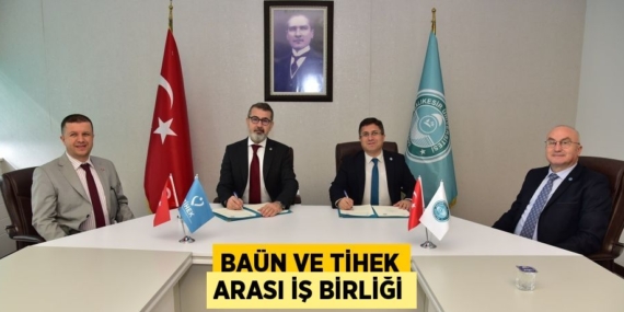 BAÜN VE TİHEK ARASI İŞ BİRLİĞİ