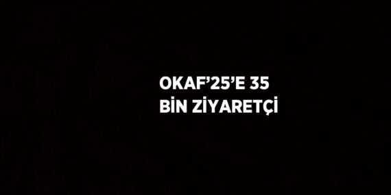OKAF’25’E 35 BİN ZİYARETÇİ