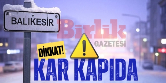 DİKKAT! KAR KAPIDA