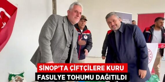 SİNOP’TA ÇİFTÇİLERE KURU FASULYE TOHUMU DAĞITILDI