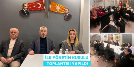 İLK YÖNETİM KURULU   TOPLANTISI YAPILDI