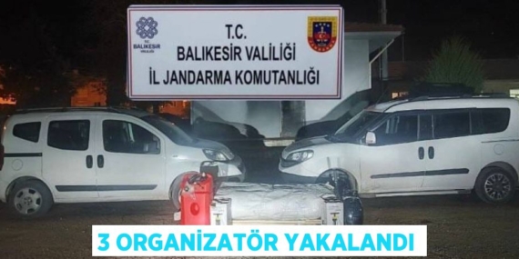 3 ORGANİZATÖR YAKALANDI