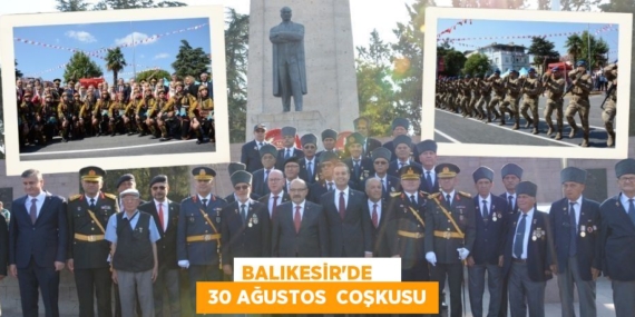 BALIKESİR’DE      30 AĞUSTOS  COŞKUSU