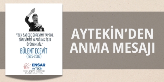 AYTEKİN’DEN ANMA MESAJI