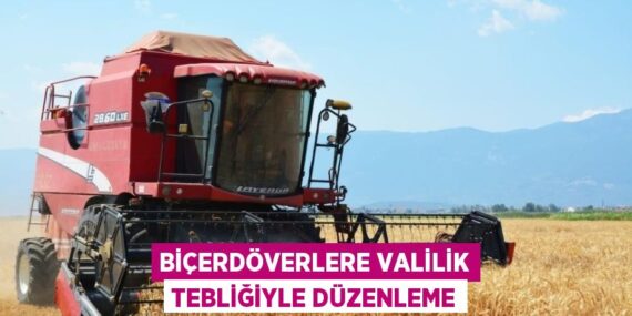 BİÇERDÖVERLERE VALİLİK TEBLİĞİYLE DÜZENLEME