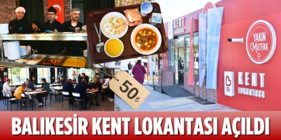 BALIKESİR KENT  LOKANTASI AÇILDI