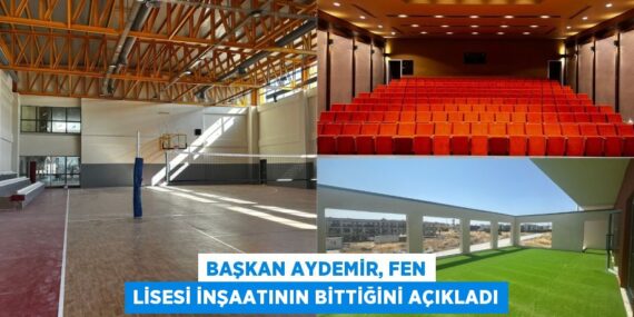 Başkan Aydemir, Fen Lisesi inşaatının bittiğini açıkladı