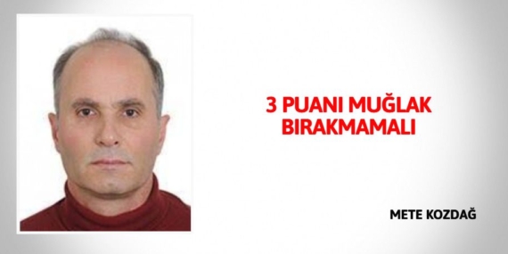 3 PUANI  MUĞLAK  BIRAKMAMALI
