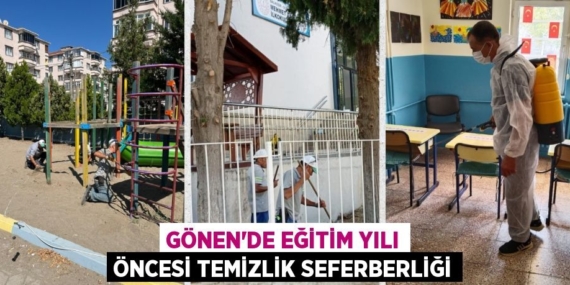GÖNEN’DE EĞİTİM YILI ÖNCESİ TEMİZLİK SEFERBERLİĞİ