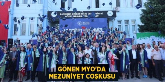 GÖNEN MYO’DA MEZUNİYET COŞKUSU