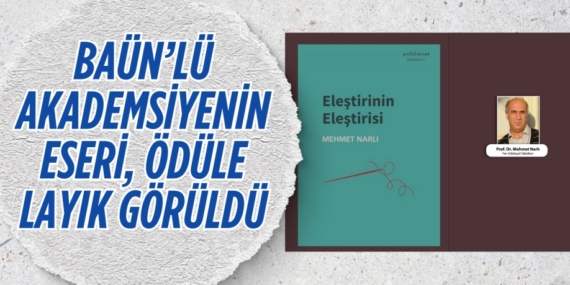 BAÜN’LÜ AKADEMSİYENİN ESERİ, ÖDÜLE LAYIK GÖRÜLDÜ