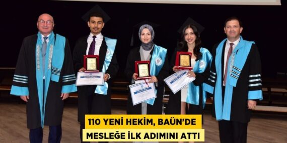 110 YENİ HEKİM, BAÜN’DE MESLEĞE İLK ADIMINI ATTI
